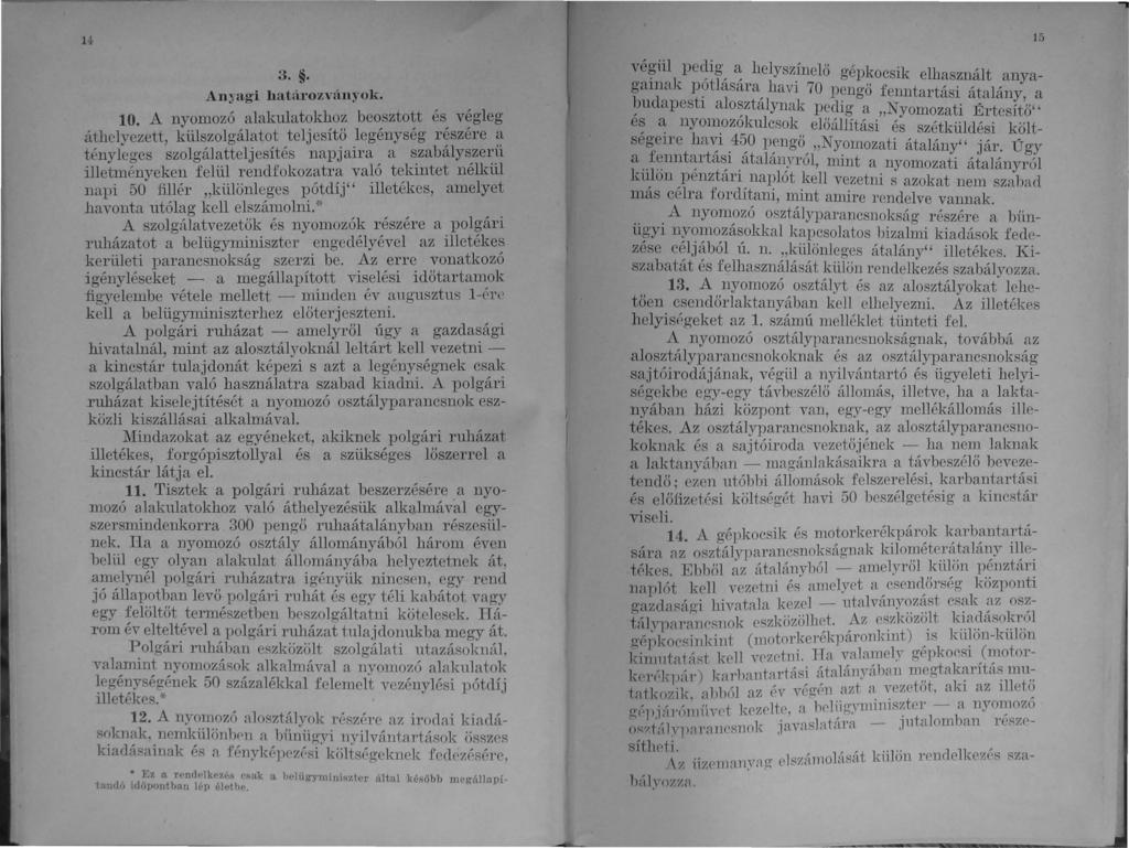 15 3.. Anyagi határozványok. 10. A nyomozó alakulatokhoz beoszto!