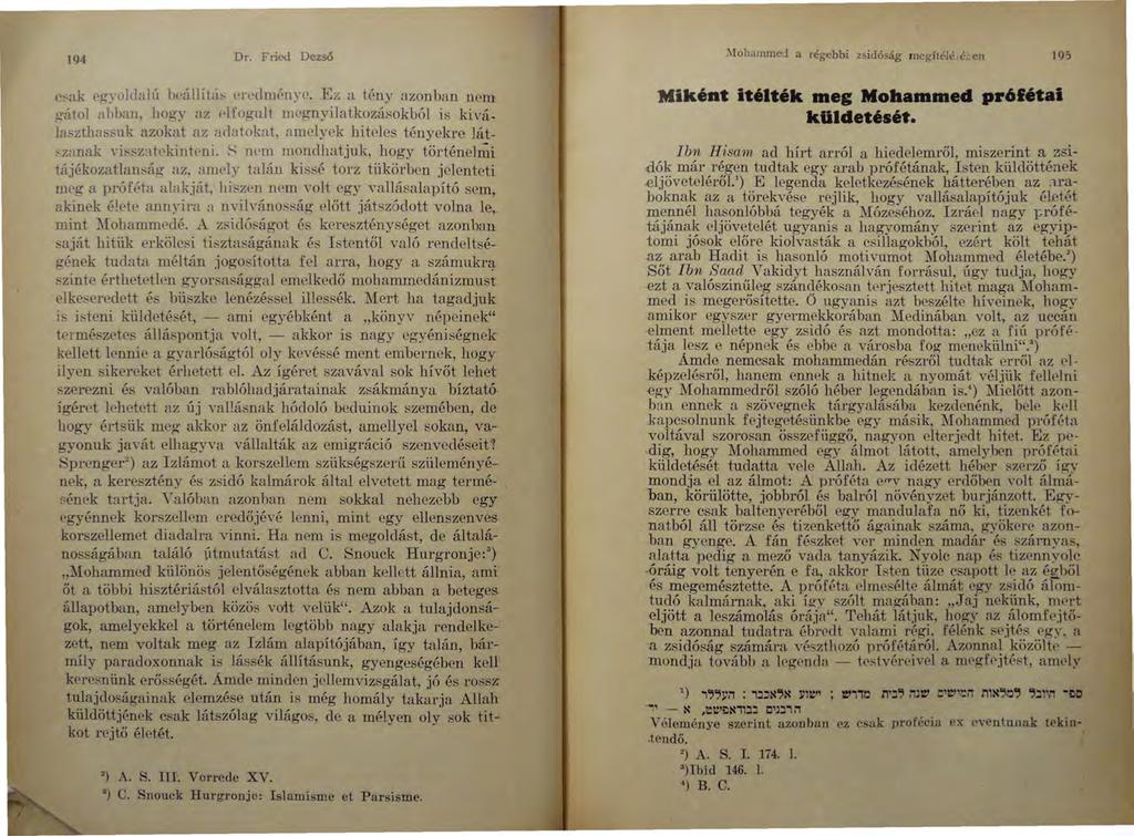 194 Dr. Fried Dezső t:-.:a.k <'g-yoldalú b0állítá~ c>rvdml>n.ve.