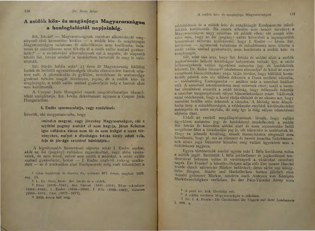 170 Dr. Stein Artur A zsidók köz- és magánjoga Magyarországon a honioglalástól napjainkig. Szt. Ist\ á nl - MagyalO rszágnak ezeréves alkotmányát meg.