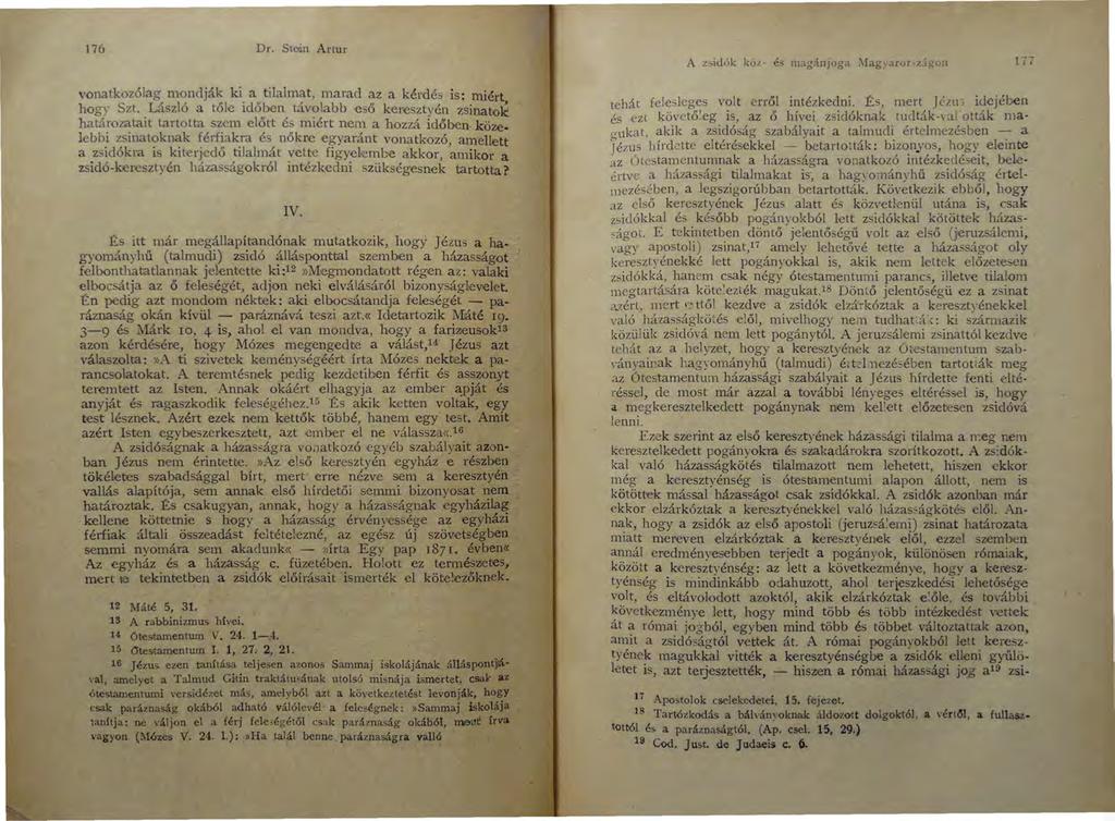 176 Dr. Steri.n Artur vonatkozólag mondják ki a tilalmat, marad az a kérdés is: miért hogy Szt.