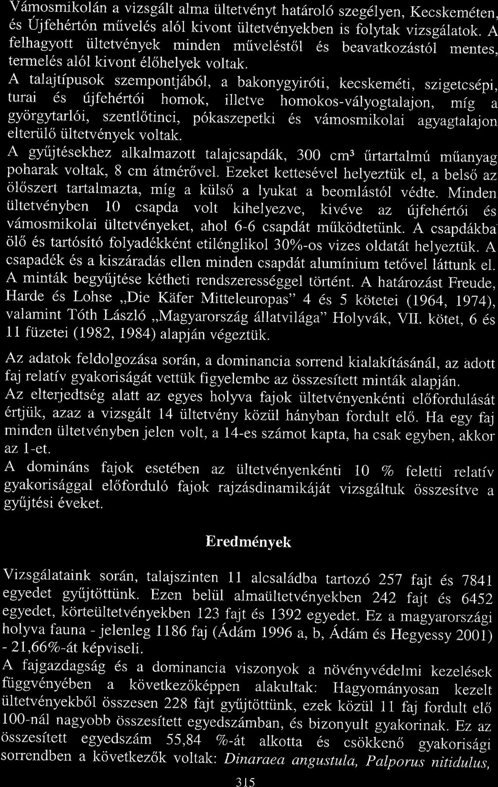 3I5 v 6mo smi k ol 6n v izs giit lm iiltetv 6nyt h t6r old sze g6ly en, Kec s kem6ten, 6s Ujfeh6rl6n mrivel6s l61 kivont i.iltetv6nyekben is fofyta. vizsg6ltok.