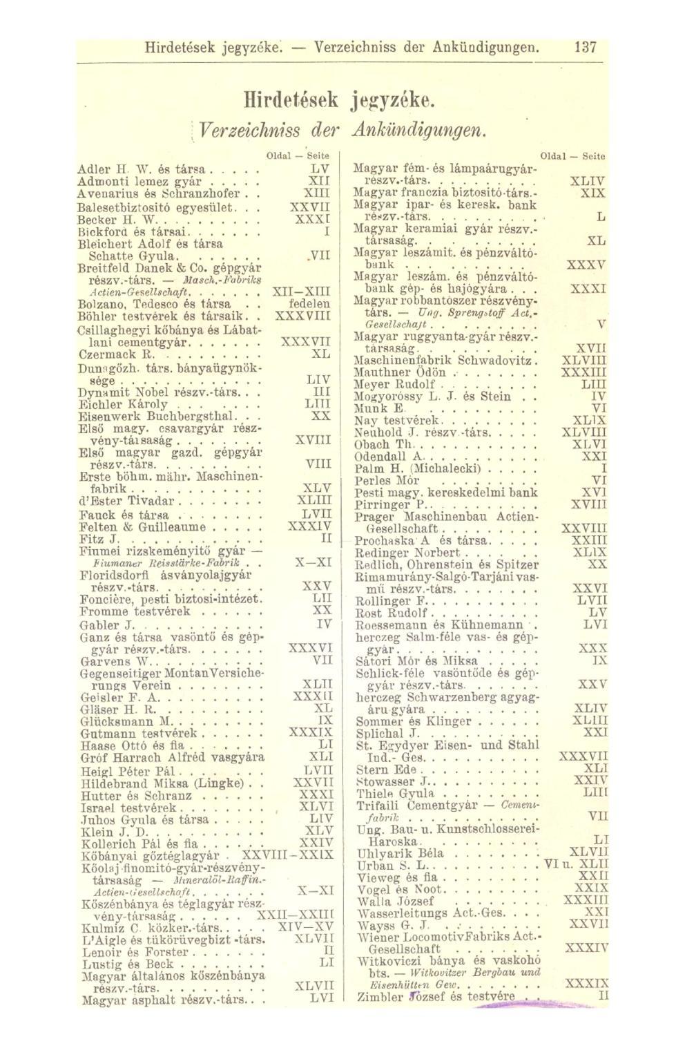 Hirdetések jegyzéke. Verzeicbniss der Ankündigungen. 137 Adler II W. ós társa Admonti lemez gyár Aveuarius és Schranzhofer.. Balesetbiztosító egyesület... Becker H.