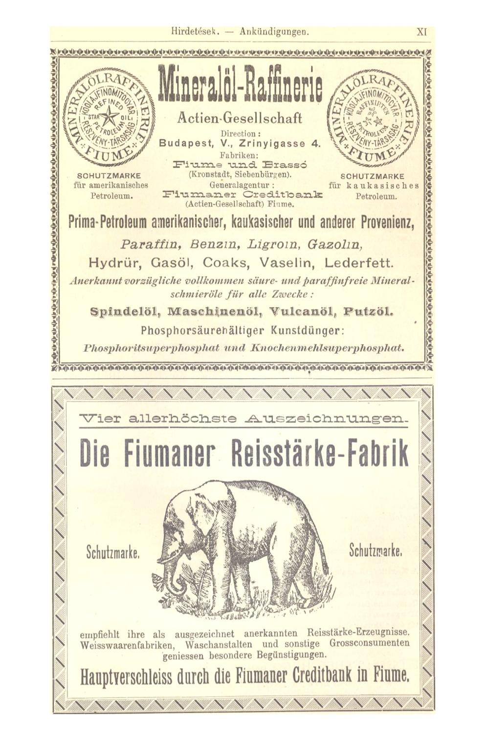 Hirdetések. Ankündigungen. XI I SCHUTZMARKE für amerikanisches Petroleum. Mineralöl-Rafinerie Actien-Gesellschaft Direction : Budapest, V., Zrinyigasse 4. Fabriken: Fi-ame -U.