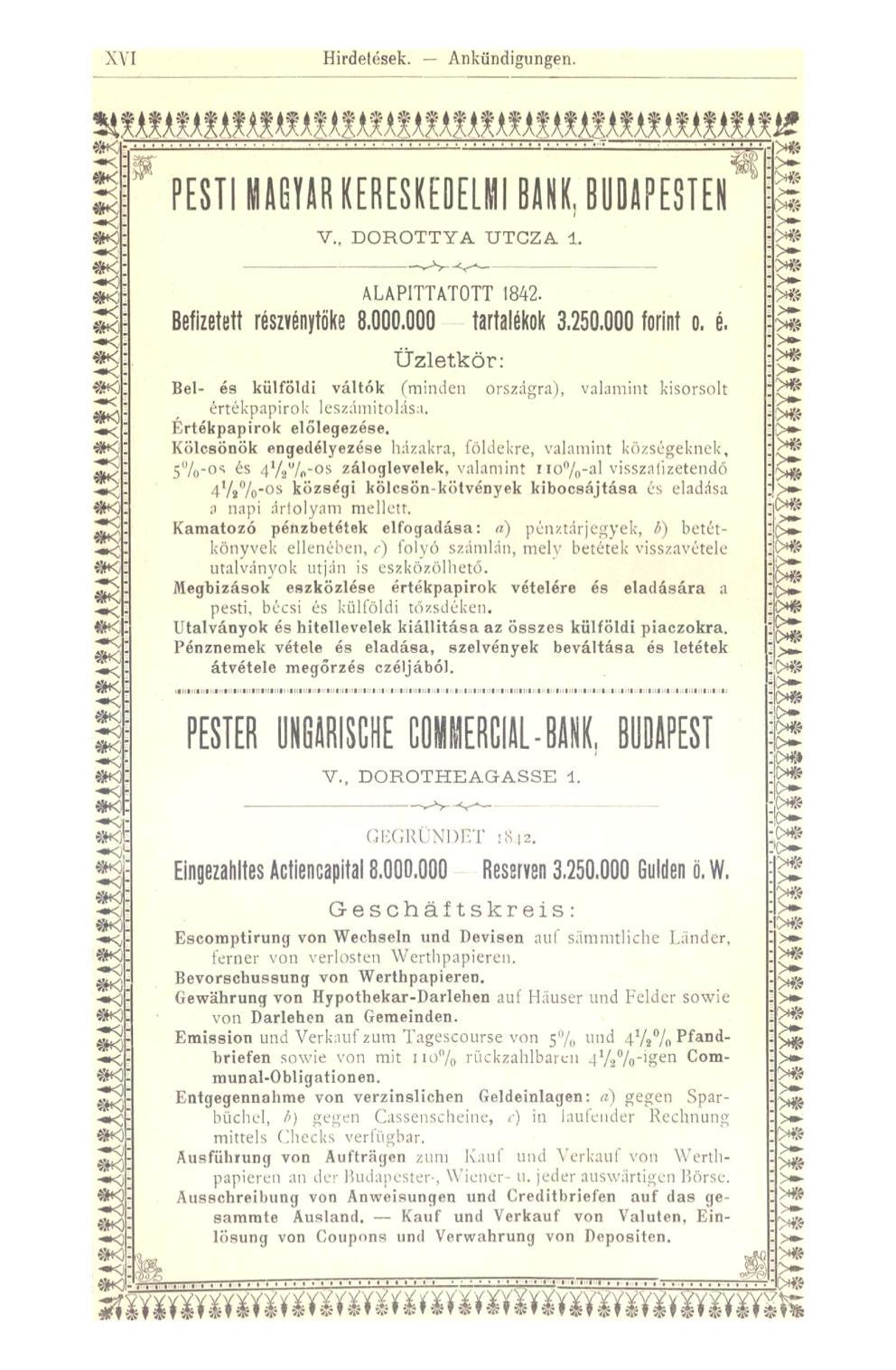 XVI Hirdetések. Ankündigungen. ALAPÍTTATOTT 1842. Befizetett részvénytöke 8.000.000 tartalékok 3.250.000 forint o. é.