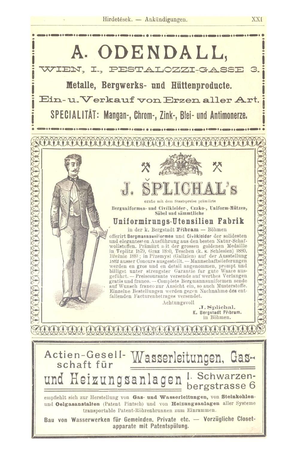 Hirdetések. Ankündigungen. XXI A. O D E N D A L L, "WHEÜST, I. a P E S T A L O Z Z I - G A S S E 3. j I Metalle, Bergwerks- und Hüttenproducte. E i n - TJu'V^erlcsL-Lif " v o n E r z e n a l l e r A.