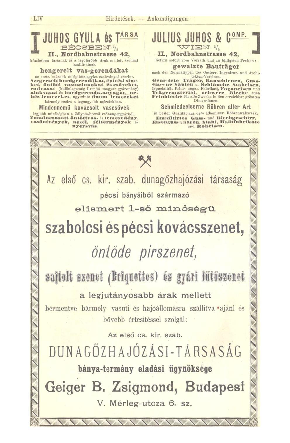 LIV TJUHOS GYULA ést B É C S B E N 8/2 II., Nordbahnstrasse 42, tészletbon tartanak ós a legolcsóbb árak mellett azonnal szállíttatnak hengerelt vas-gerendákat az osztr.