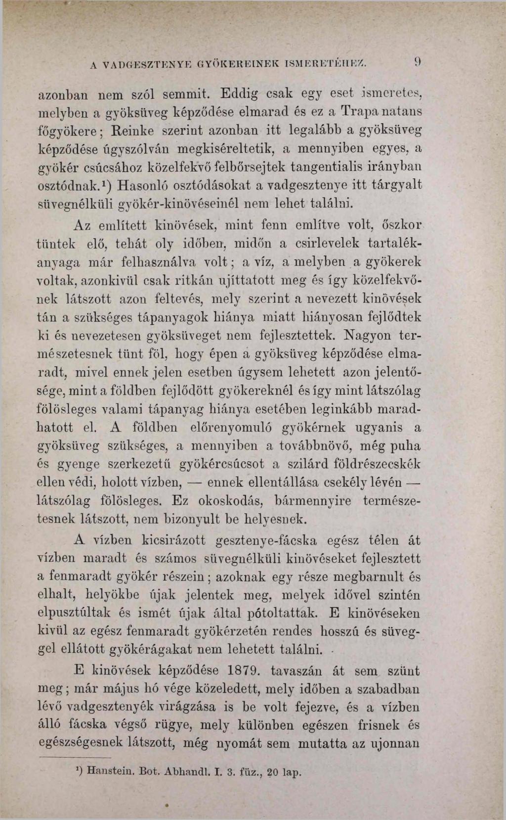 A VADGESZTENYE GYÖKEREINEK ISMERETÉHEZ. 9 azonban nem szól semmit.