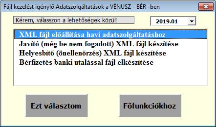 22 Adatszolgáltatások fájlba: XML fájl előállítása havi adatszolgáltatáshoz A VÉNUSZ-BÉR előállítja az