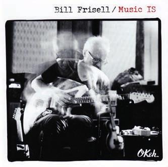 Okeh Sony Music 1907815002 Verve Universal 6780213 Bill Frisell: Music IS Bill Frisell számos maradandó értékű albummal ajándékozta meg a jazzt szerető közönséget az elmúlt évtizedekben.