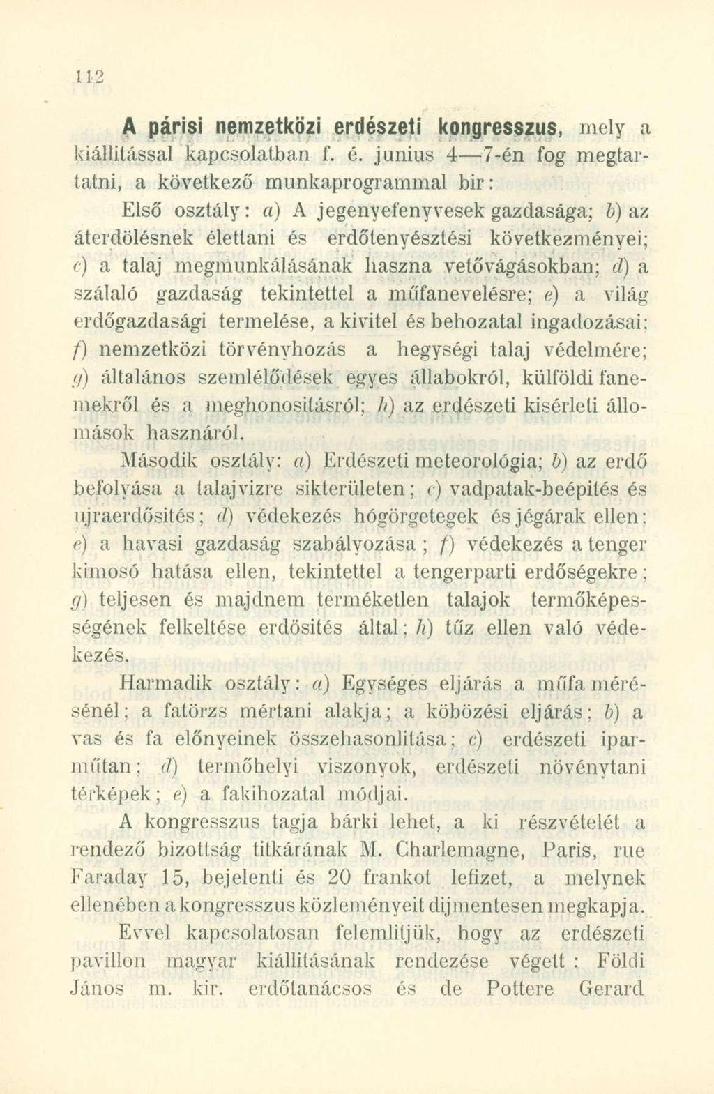 A párisi nemzetközi erdészeti kongresszus, mely a kiállítással kapcsolatban f. é.