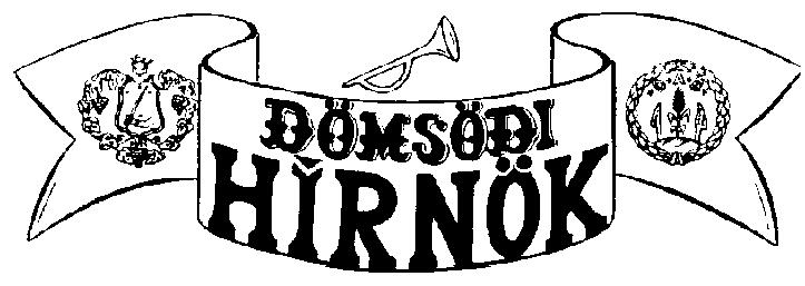 XX. évfolyam 7. szám www.domsod.hu A HELYI ÖNKORMÁNYZAT LAPJA 2010. július Ára: 150.- Ft TAR TA LOM BÓL IV. Hal-Víz Nap a Duna-parton (20-21.