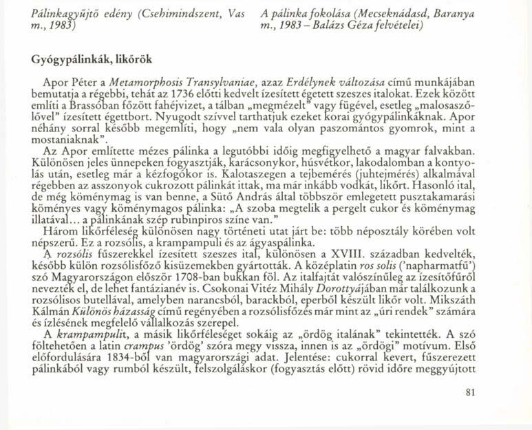 Pálinkagyűjtő edény (Csehimindszent, Vas A pálinka fokolása (Mecseknádasd, Baranya m., 1983) m.