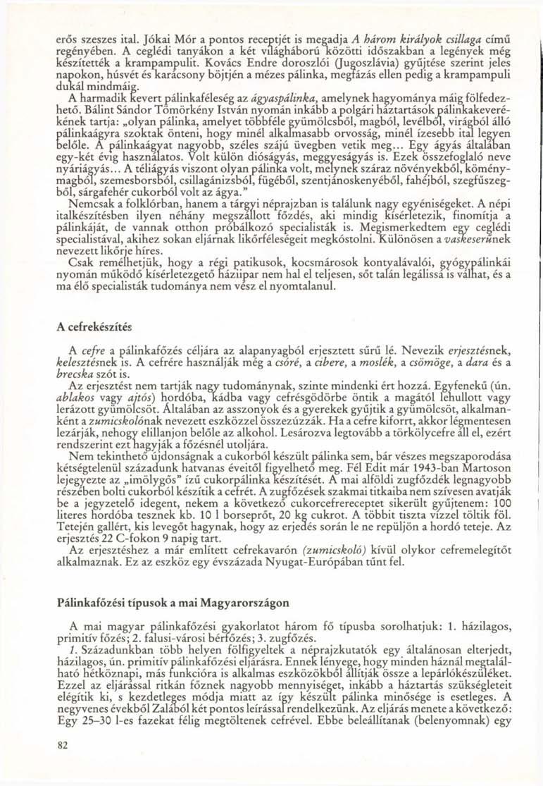 erős szeszes ital. Jókai Mór a pontos receptjét is megadja A három királyok csillaga című regényében. A ceglédi tanyákon a két világháború közötti időszakban a legények még készítették a krampampulit.