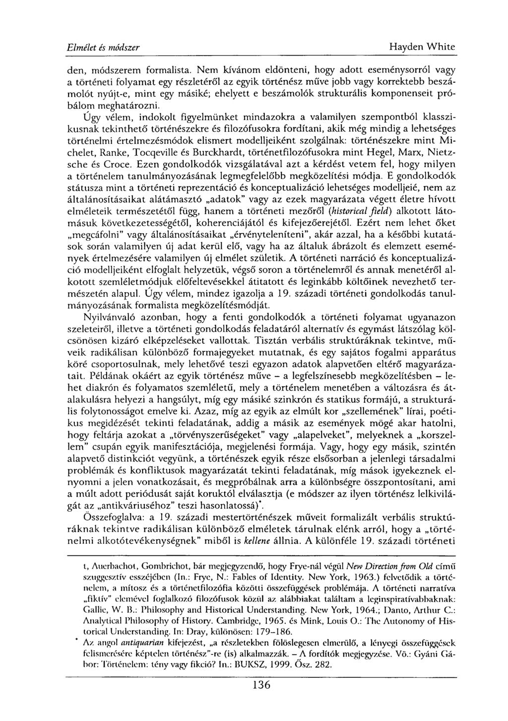 den, módszerem formalista.