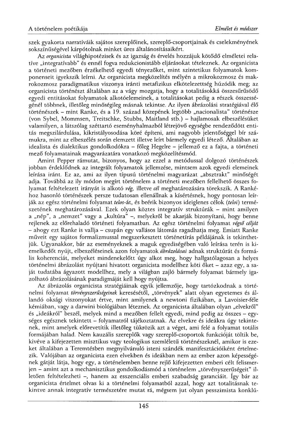 szek gyakorta narratíváik sajátos szereplőinek, szereplő-csoportjainak és cselekményének sokszínűségével kárpótolnak minket üres általánosításaikért.
