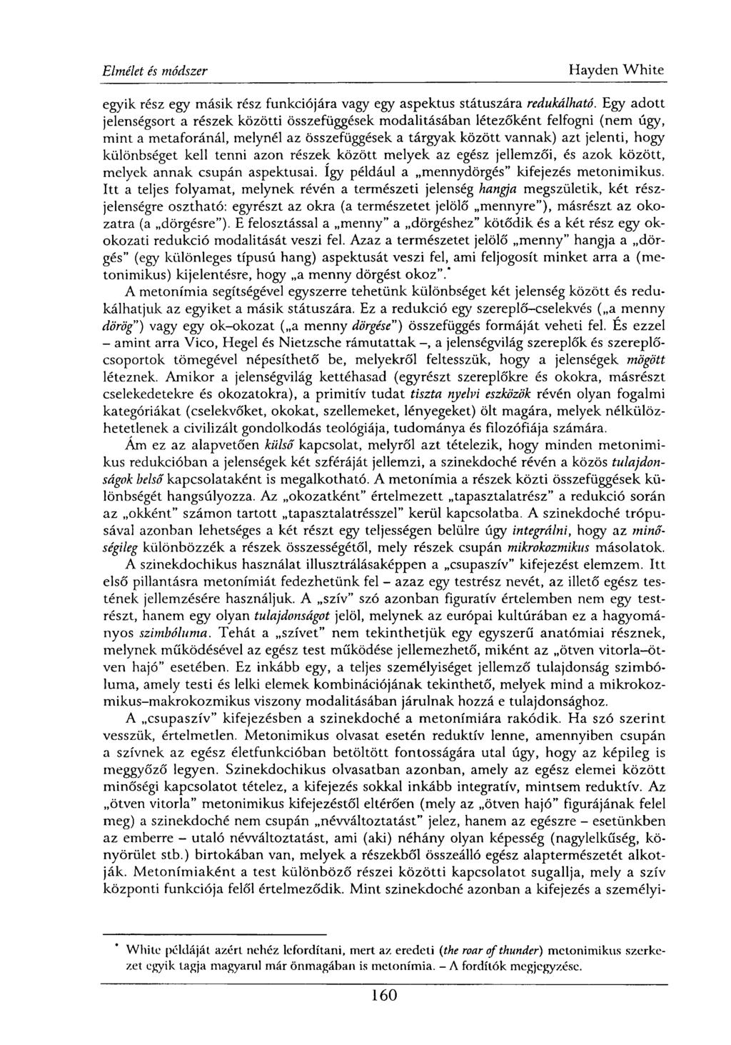 egyik rész egy másik rész funkciójára vagy egy aspektus státuszára redukálható.