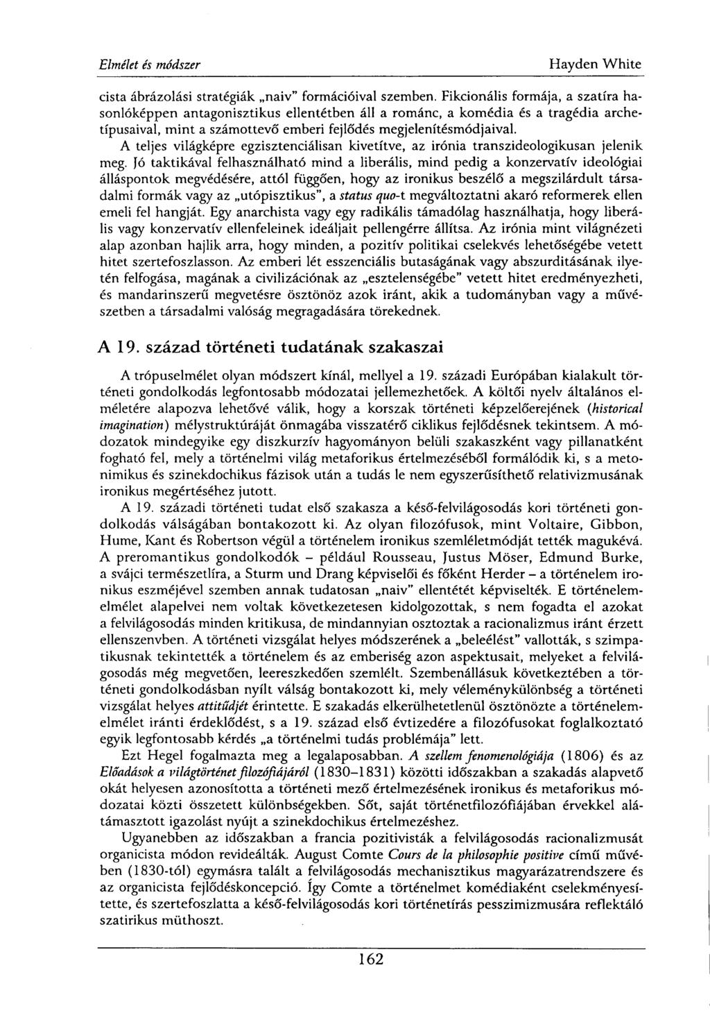 cista ábrázolási stratégiák naiv" formációival szemben.