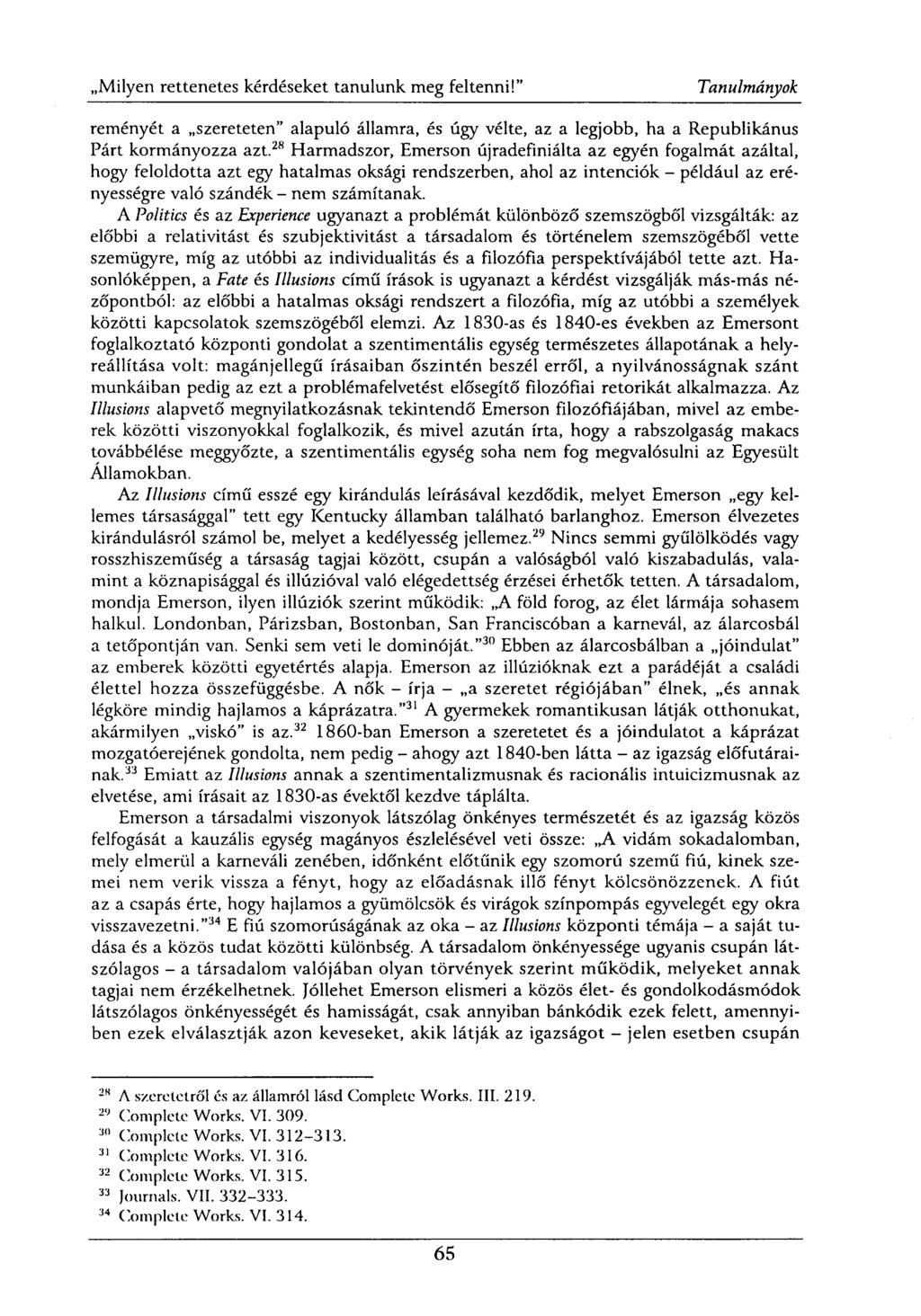 reményét a szereteten" alapuló államra, és úgy vélte, az a legjobb, ha a Republikánus Párt kormányozza azt.