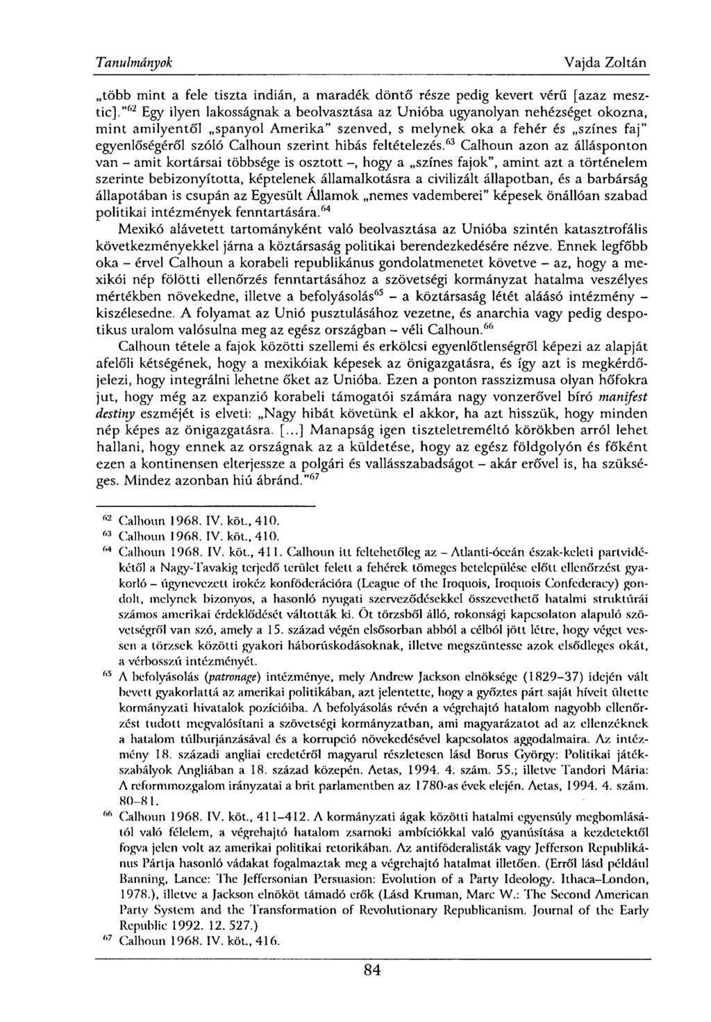 több mint a fele tiszta indián, a maradék döntő része pedig kevert vérű [azaz mesztic].