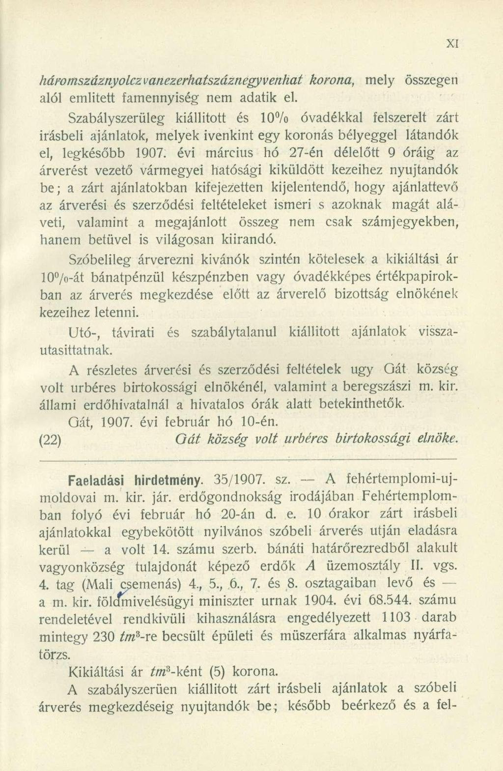 háromszáznyolczvanezerhatszáznegyvenhat korona, mely összegen alól emiitett famennyiség nem adatik el.