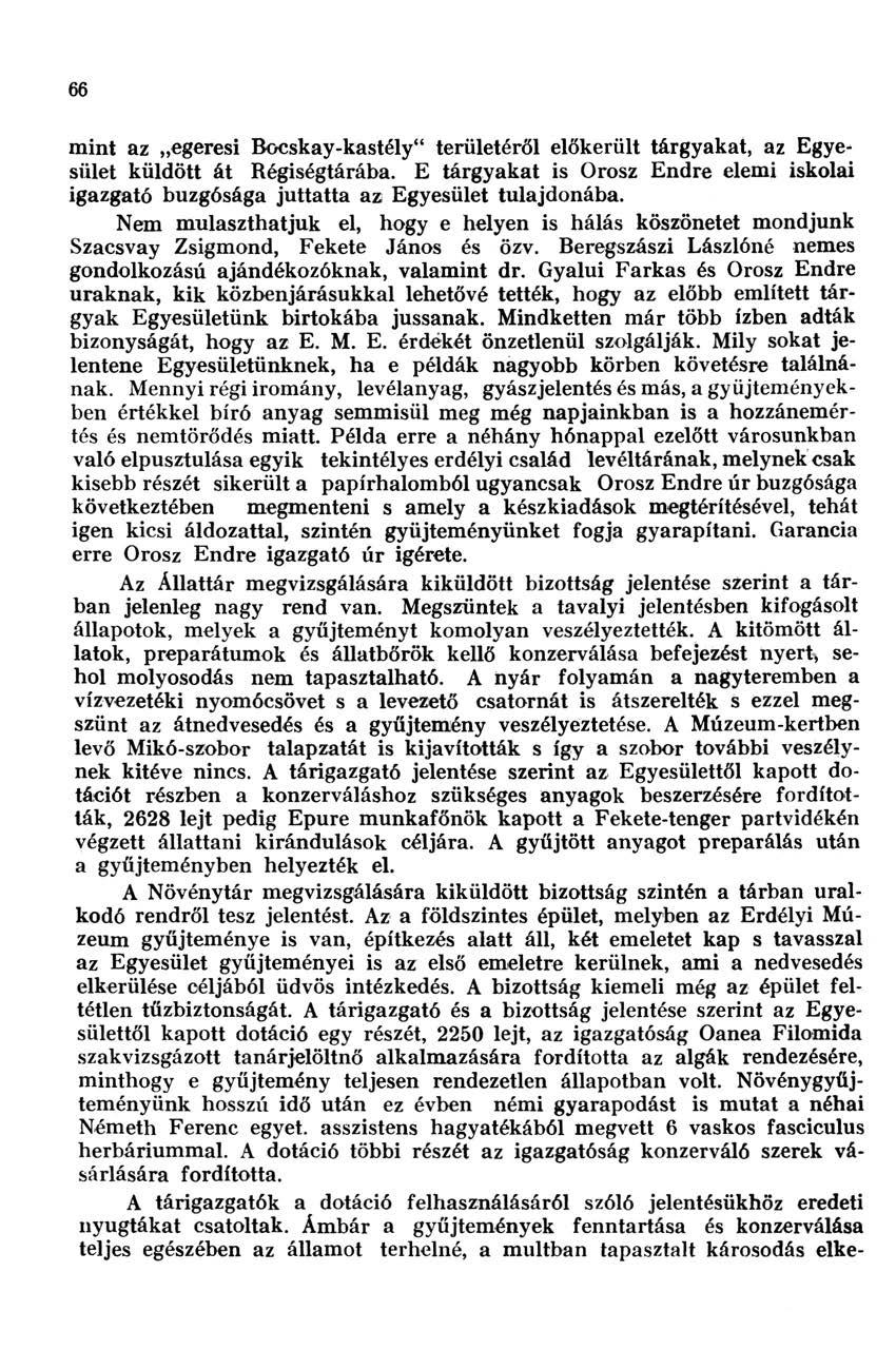 66 mint az egeresi Bocskay-kastély" területéről előkerült tárgyakat, az gyesület küldött át Régiségtárába. tárgyakat is Orosz ndre elemi iskolai igazgató buzgósága juttatta az gyesület tulajdonába.