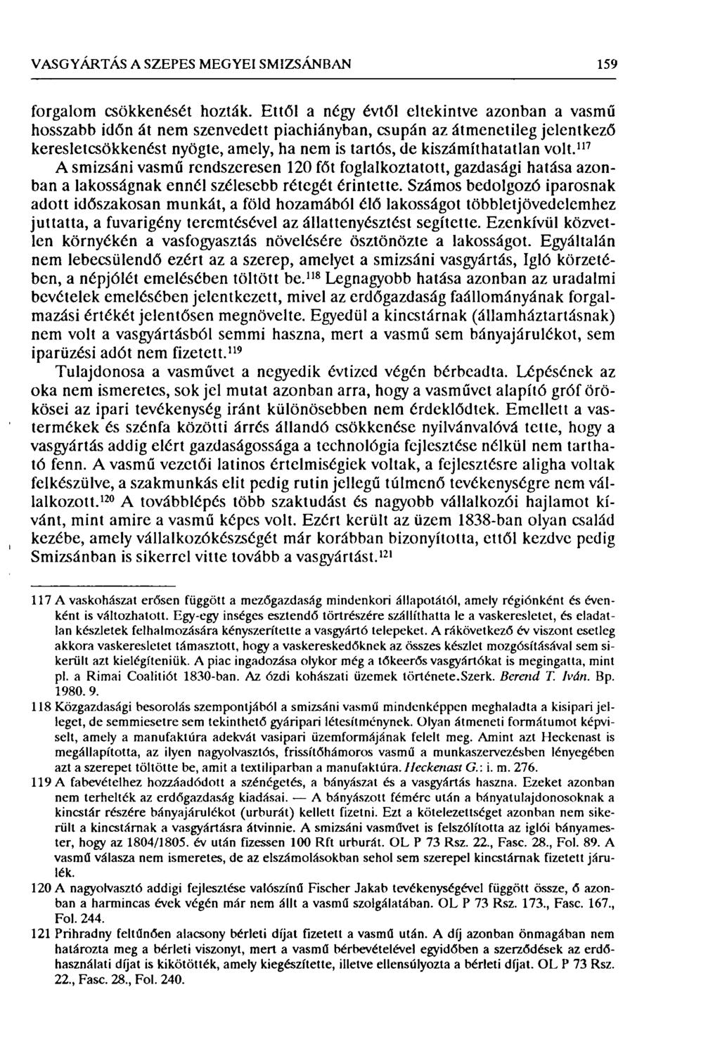 VASGYÁRTÁS A SZEPES MEGYEI SMIZSÁNBAN 159 forgalom csökkenését hozták.