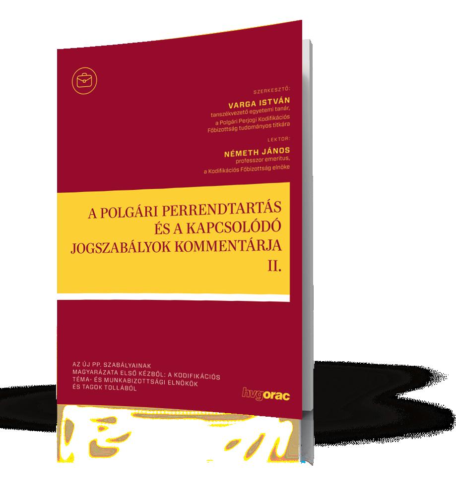 A polgári perrendtartás és a kapcsolódó jogszabályok kommentárja I II.