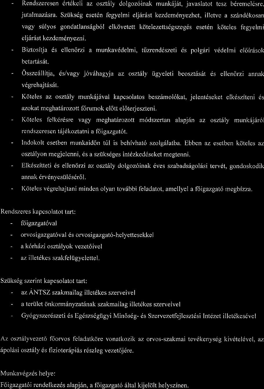 - Rendszeresen drtdlceli az osztiiy dolgoz6inal< munkrijrlt, javaslatot tesz bdremeldsre, jutalmaz6sra" Szi.