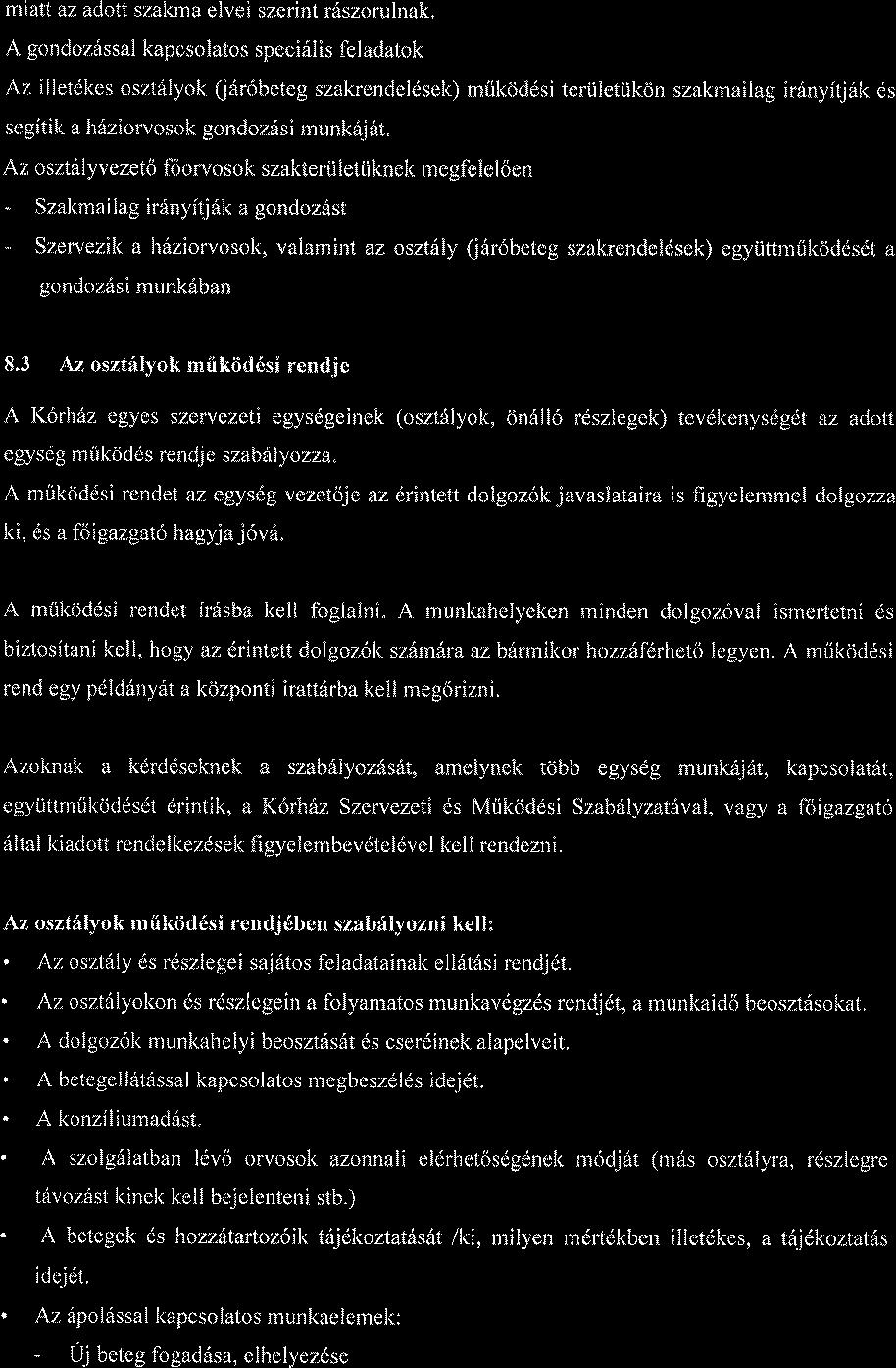 miatt az adott szakma elvei szerint riiszorulnak.