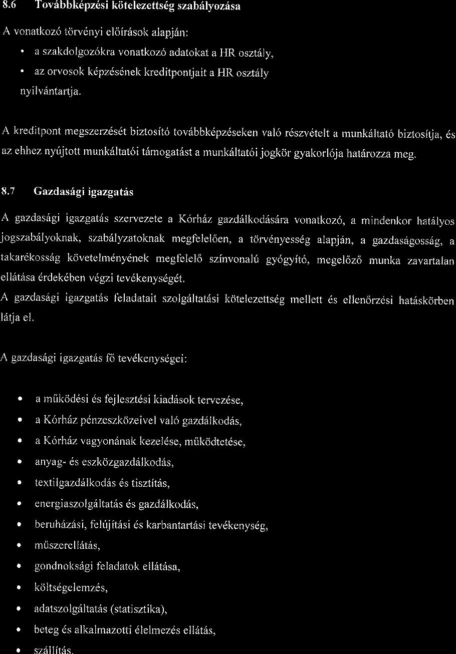 8.6 Tov6bbk6pz6sikiitelezetts6gszab6lyozrisa A vonatkoz6 torv6nyi eloir6sok alapj6n:. a szakdolgoz6l<ra vonatkoz6 adatokat a HR oszt6ly,.