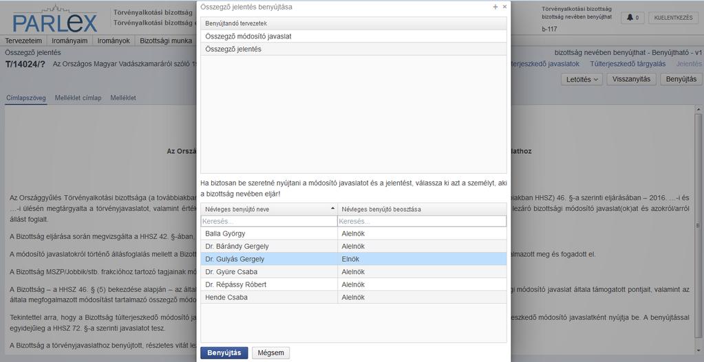 Benyújtás helyett a jelentés visszanyitása opció is választható, az ezzel szerkeszthető állapotban visszakerül a bizottság munkatársának felületére.