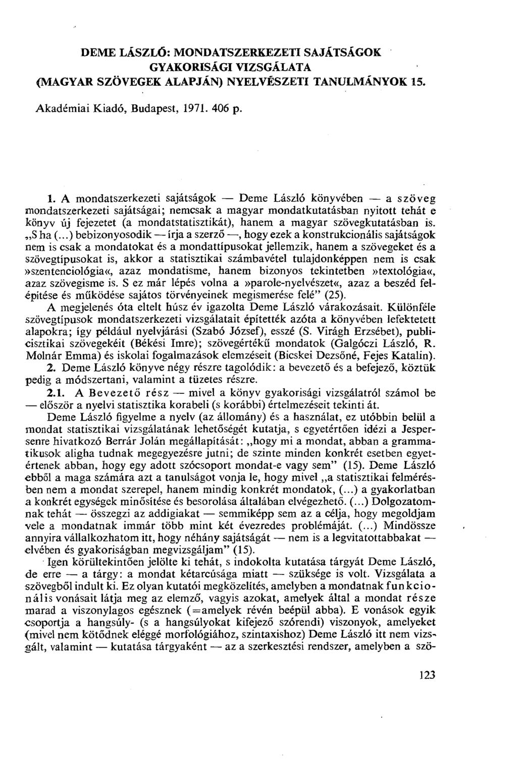 DEME LÁSZLÓ: MONDATSZERKEZETI SAJÁTSÁGOK GYAKORISÁGI VIZSGÁLATA (MAGYAR SZÖVEGEK ALAPJÁN) NYELVÉSZETI TANULMÁNYOK 15