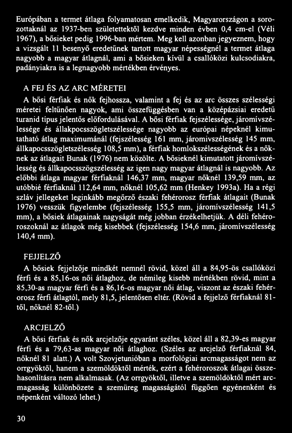 a legnagyobb mértékben érvényes.