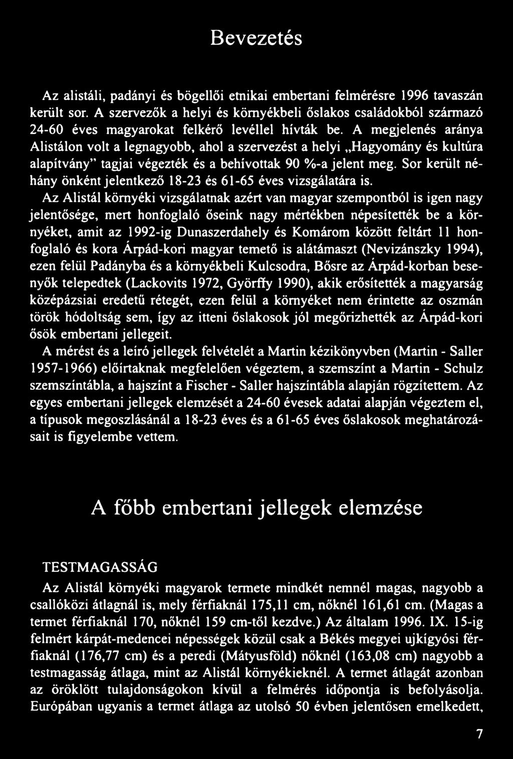 A megjelenés aránya Alistálon volt a legnagyobb, ahol a szervezést a helyi Hagyomány és kultúra alapítvány ' tagjai végezték és a behívottak 90 %-a jelent meg.