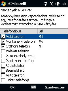 244 Programok Névjegy másolása a SIM-kártyára A SIM-kártyán nevenként csak egy telefonszám tárolható.