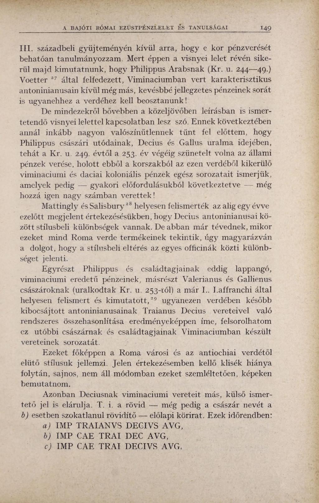 A BAJÓXI RÓMAI EZÜST PÉN ZLELET ÉS TANULSÁG AI 1 4 9 III.