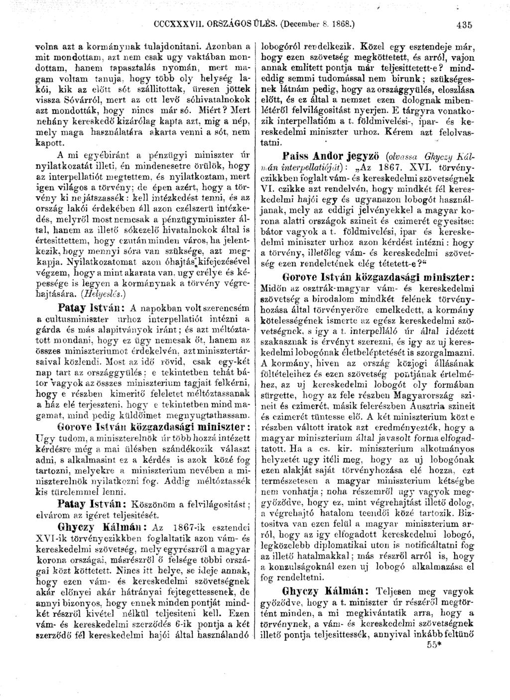 CCCXXXV11. ORSZÁGOS ÜLÉS. (December 8. 1868.) 435 volna azt a kormánynak tulajdonítani.