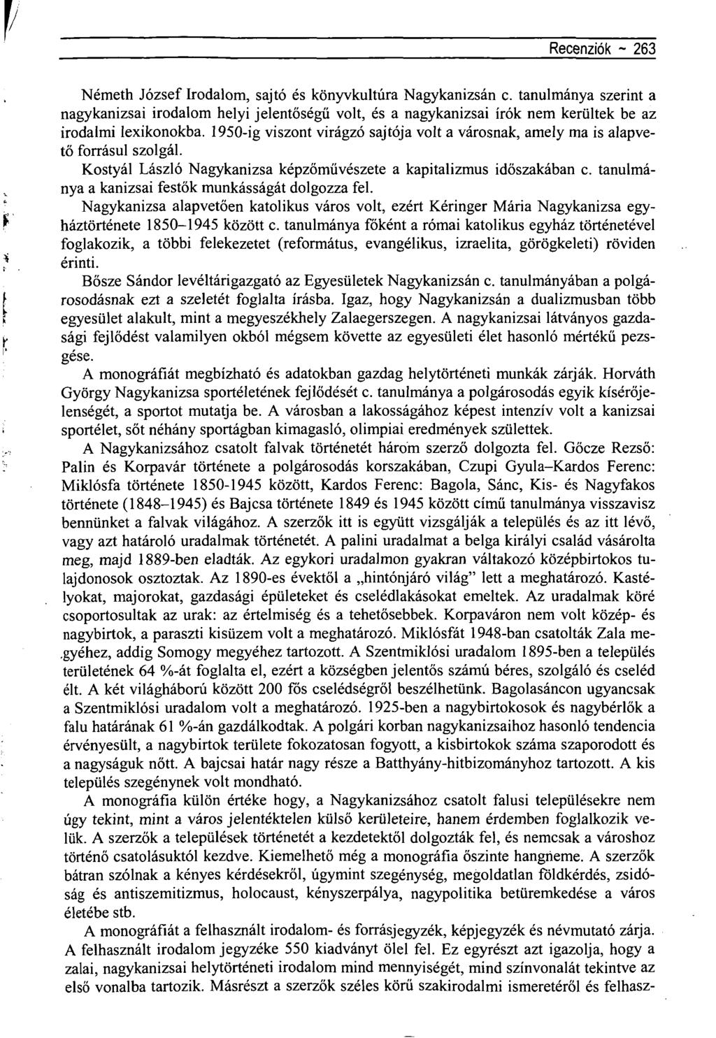 Recenziók - 263 Németh József Irodalom, sajtó és könyvkultúra Nagykanizsán c.