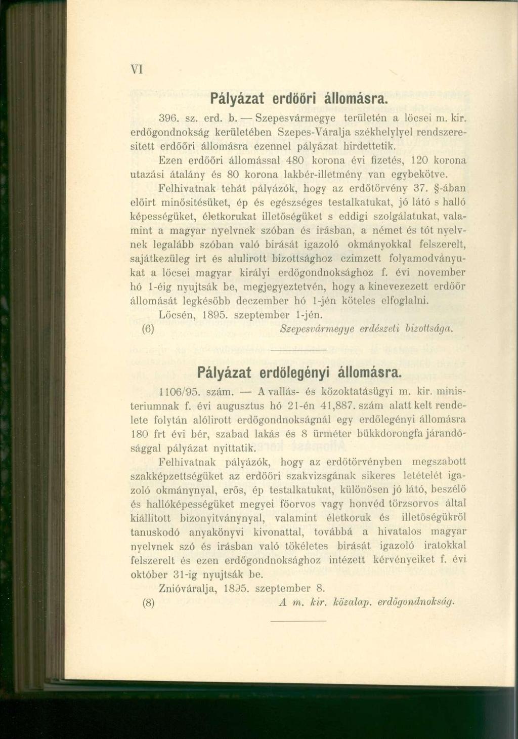VI Pályázat erdöör i állomásra. 396. sz. erd. b. Szepesvármegye területén a lőcsei m. kir.