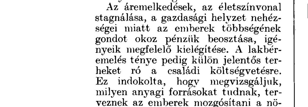 SZONDA A lakbéremelést i társasháztulajdonosok /tv,- a helyeselte s ü ü S Í [bérlakásban élók -a helyeselte A lakbéremelés mértékével atársasháztu-a ^onosok^ * *» a nem értett egyet;' kisebbnek ke e
