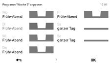 2.9.4 Heti program adaptálása 1 A kapcsolófelület érintésével válassza ki a Főmenüt ( ). 2 Érintéssel válassza ki a Program menüpontot.