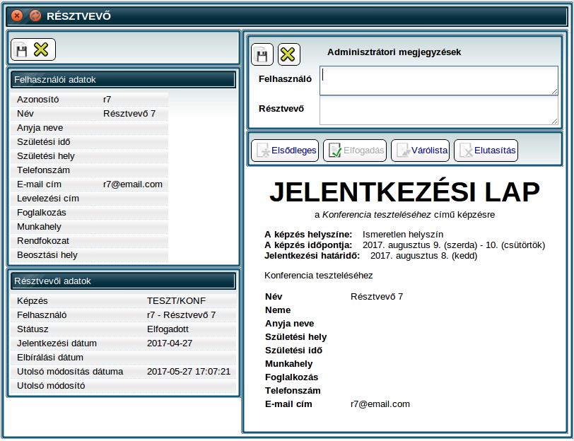 Az adott sort kiválasztva a jelentkezés egy ablakban megjelenik a résztvevőhöz kapcsolódó összes releváns információ egybe szerkesztve.