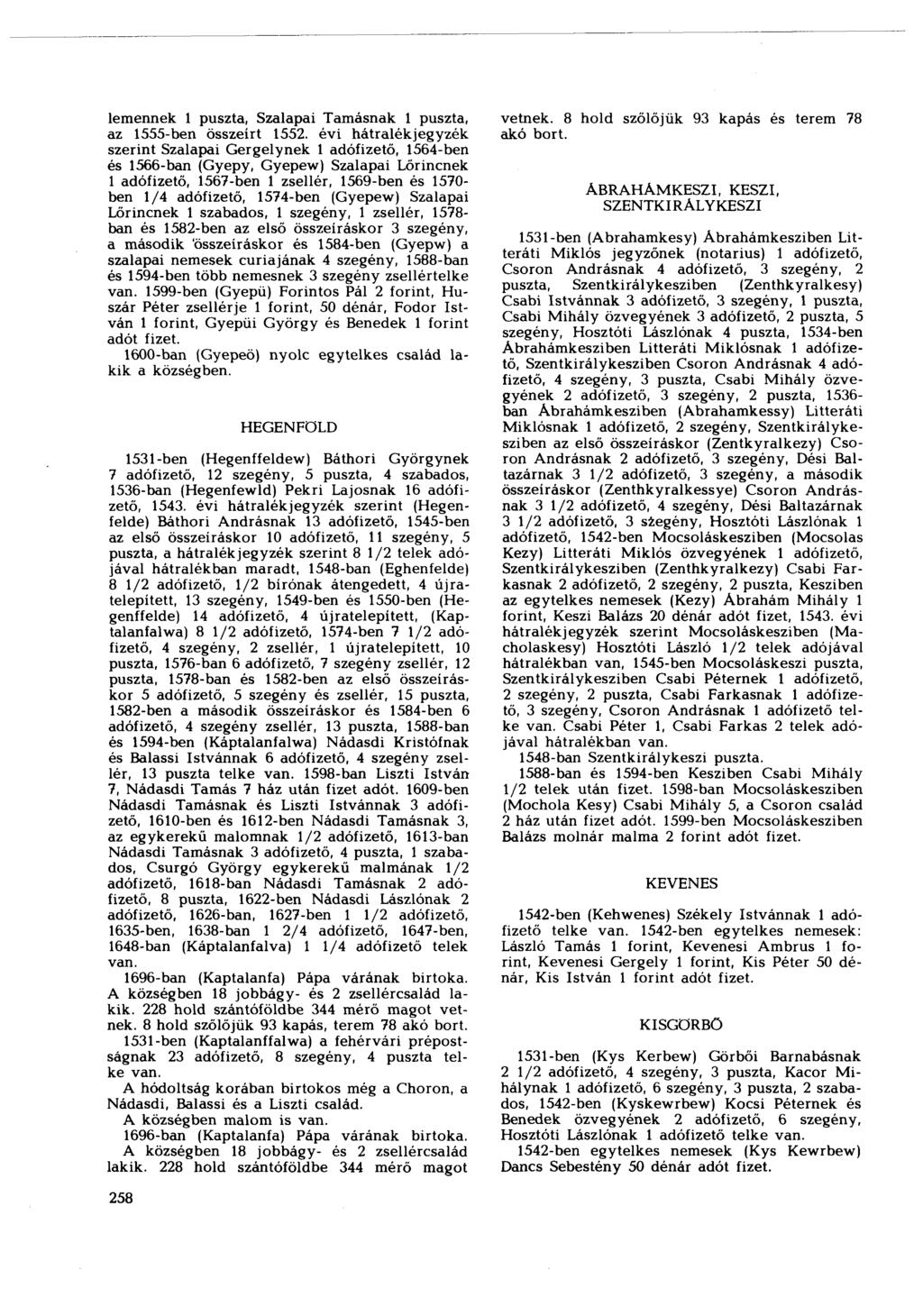lemennek 1 puszta, Szalapai Tamásnak 1 puszta, az 1555-ben összeírt 1552.