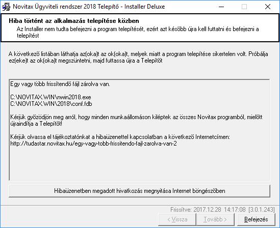 Egy vagy több frissítendő fájl zárolva van Az üzenet esetén a frissítés sikertelen. Ez esetben javasoljuk az alábbiakat: 1. Lépjen ki mindenki a futó Novitax programokból 2.