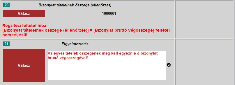 Az űrlap újraszámoló algoritmusát a Beírt tételek kiszámolása adatmező Számolj checkbox-ának bejelölésével újrahívhatjuk.