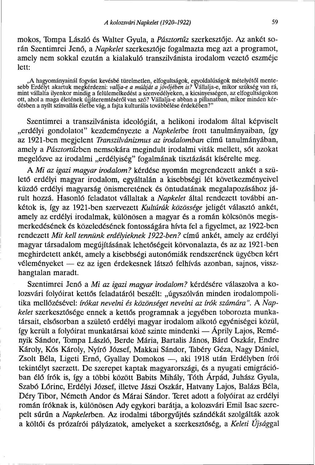 A kolozsvári Napkelet (1920-1922) 59 mokos, Tompa László és Walter Gyula, a Pásztortűz szerkesztője.