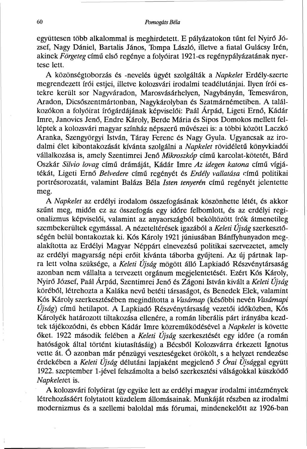 60 Pomogáts Béla együttesen több alkalommal is meghirdetett.