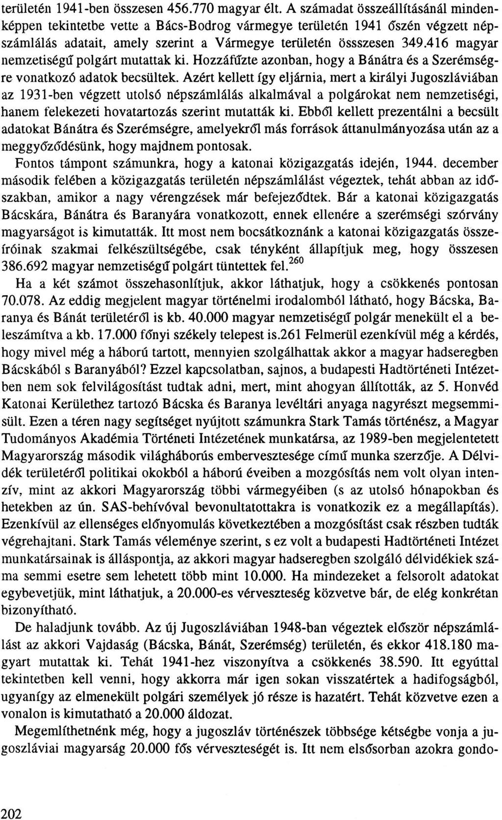 területén 1941-ben összesen 456.770 magyar élt.