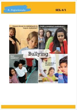 Közös tevékenység: A csoport bullying definíciója. Csoportmunka: A bullying szerepek. A bullying felismerése, és formái.