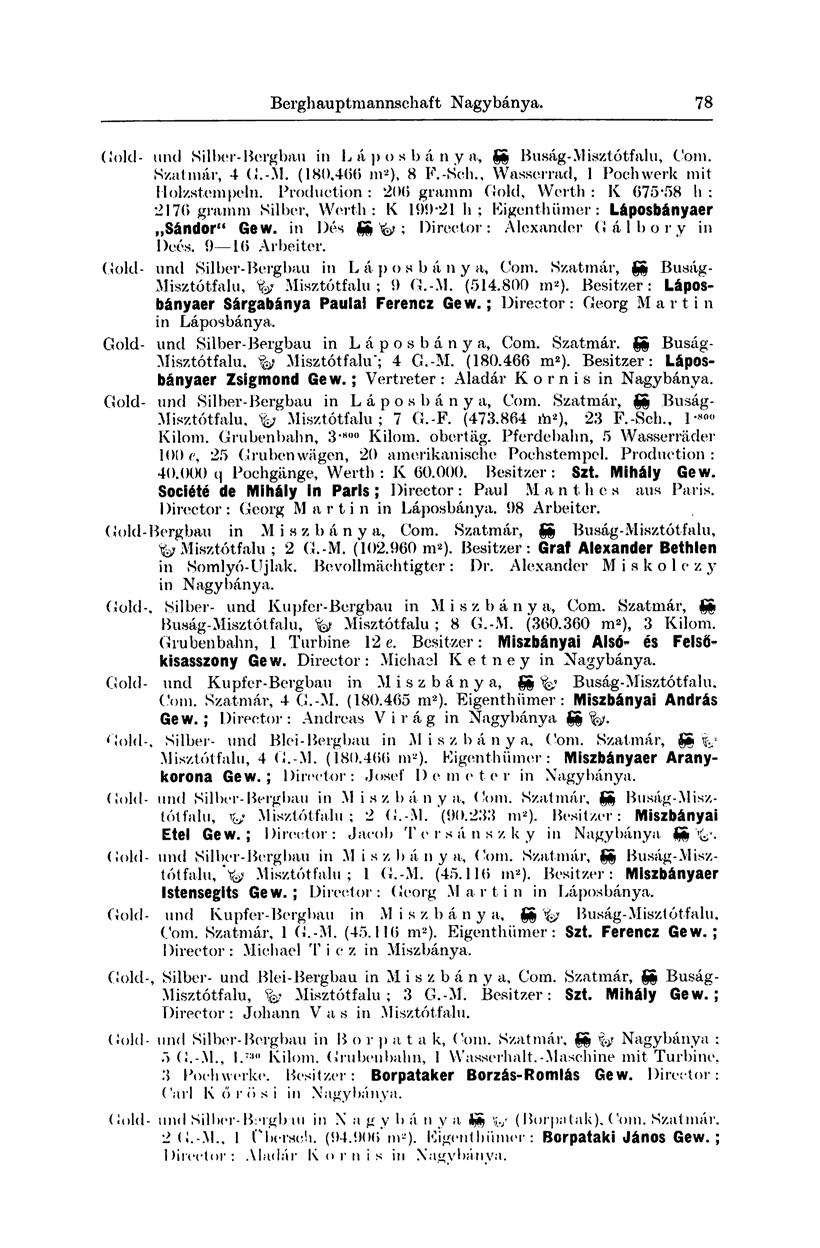 Berghau ptmannschaft Nagybánya. 77 (Jold- und Silber-Bergbau in L á p o s b á n y a, SS Buság-Misztótfalu, Com. Szatmár, 4 G.-M. (180,4(5«m 2 ), 8 F.-Sch., Wasserrad, 1 Pochwerk mit Holzstempeln.